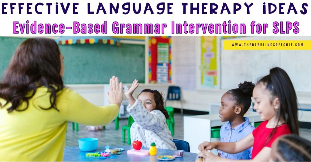 Get effective language therapy ideas for grammar intervention