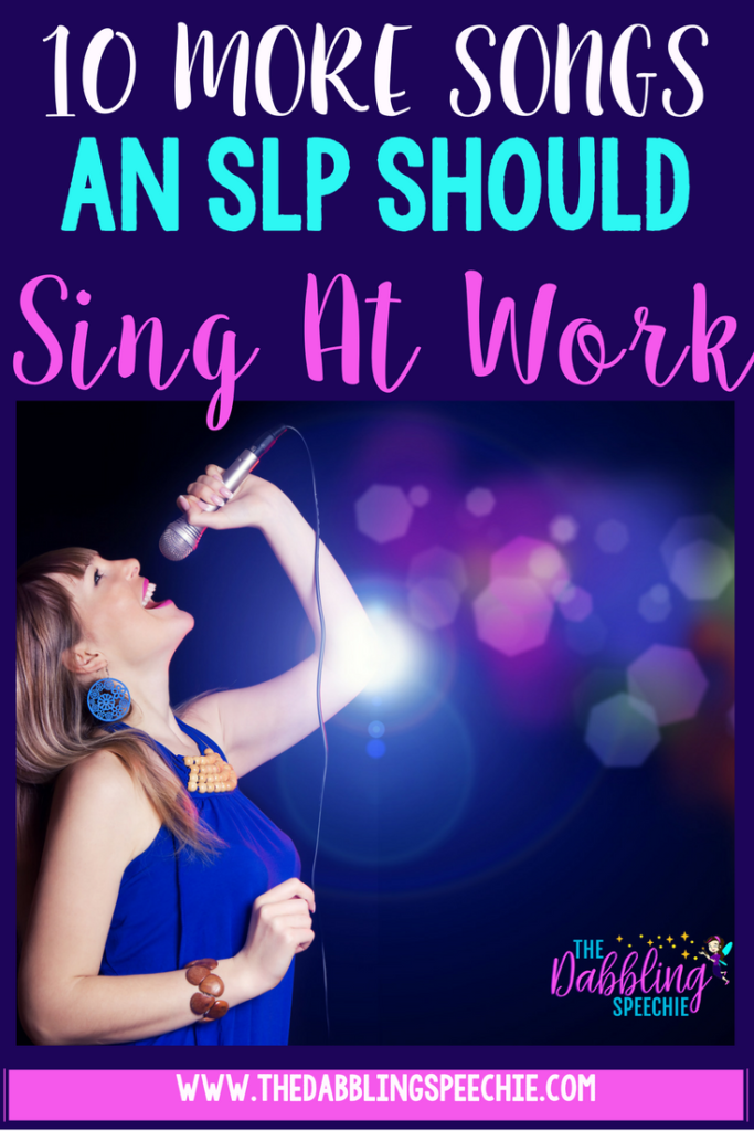 songs an SLP should sing at work