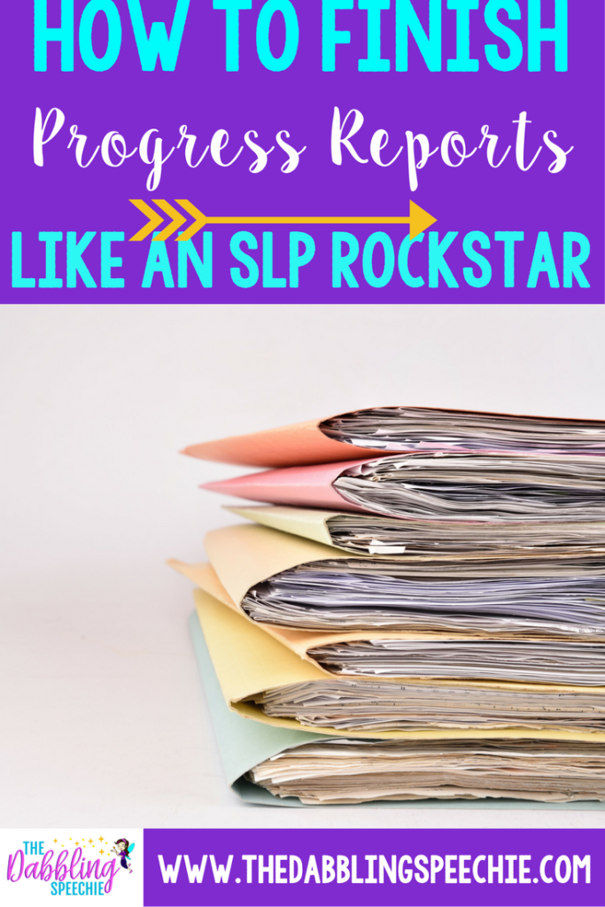 how to finish progress reports like an SLP rockstar