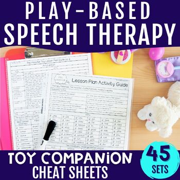 Play Based Speech Therapy Toy Companion Speech Therapy Cheat Sheets for SLPs