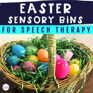 Easter sensory bin ideas for speech therapy