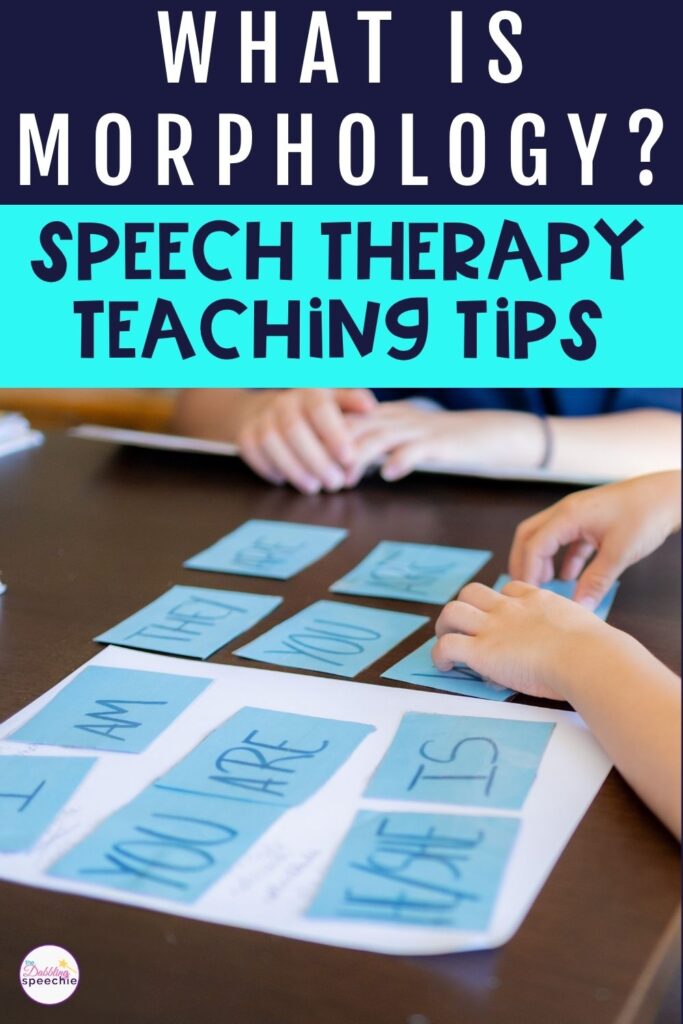 Learning what is morphology and how to teach it in speech therapy sessions.