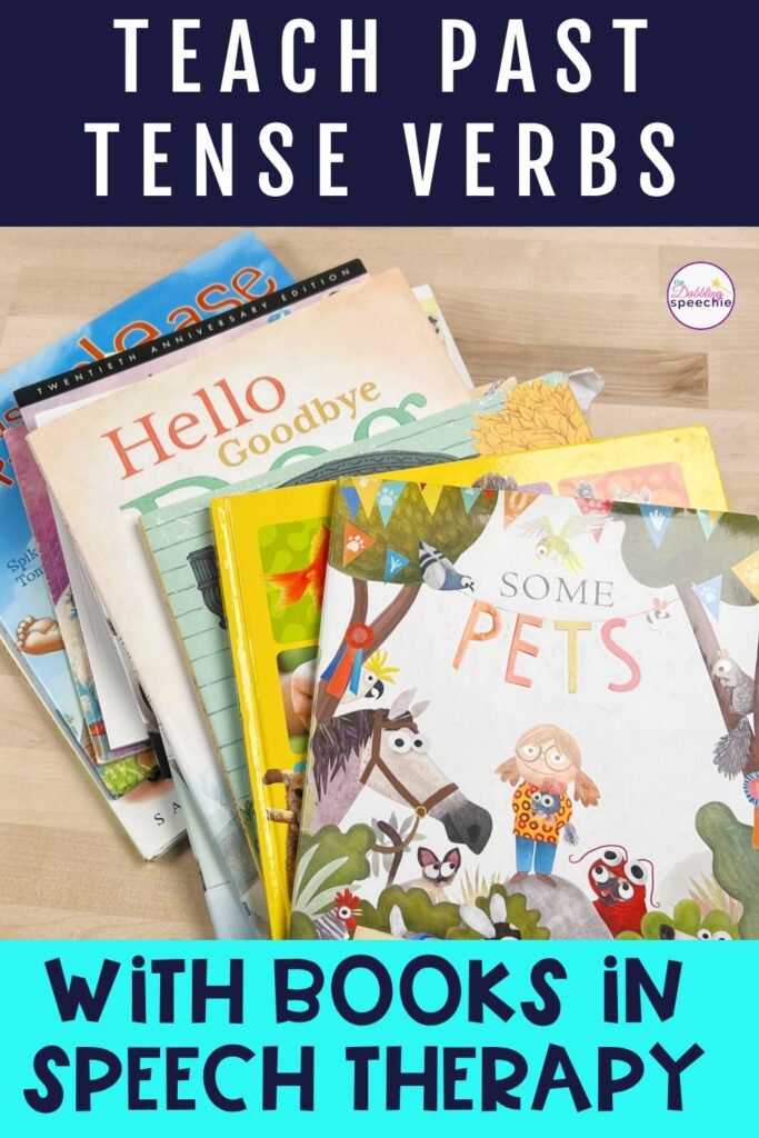 Teach past tense verbs for morphology in speech therapy with picture books.